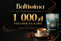 Dla najważniejszej kobiety — voucher na kawę 1 000 zł